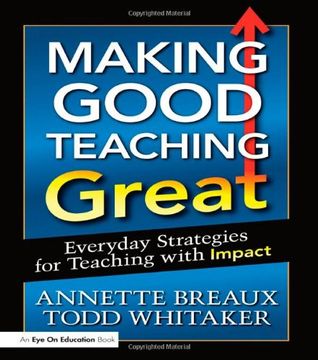 portada Making Good Teaching Great: Everyday Strategies for Teaching With Impact