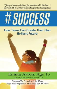 portada #Success: How Teens Can Create Their Own Brilliant Future (in English)