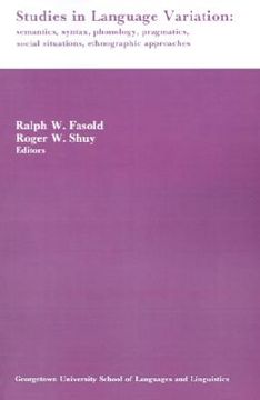 portada studies in language variation: semantics, syntax, phonology, pragmatics, social situations, ethnographic approaches (en Inglés)