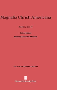 portada Magnalia Christi Americana (John Harvard Library (Hardcover)) 