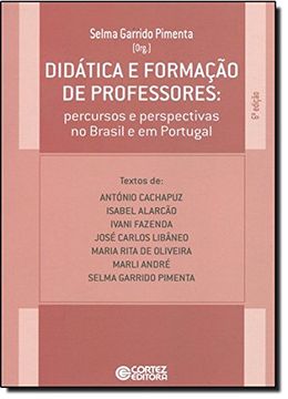 portada Didática e Formação de Professores. Percursos e Perspectivas no Brasil e em Portugal (em Portuguese do Brasil) (in Portuguese)