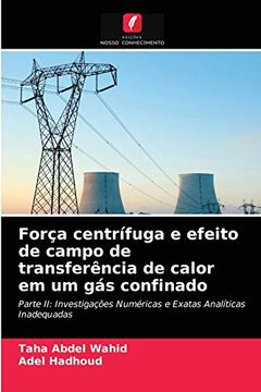 portada Força Centrífuga e Efeito de Campo de Transferência de Calor em um gás Confinado (in Portuguese)