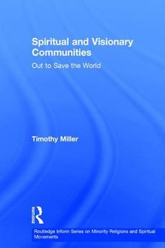 portada spiritual and visionary communities: out to save the world (en Inglés)