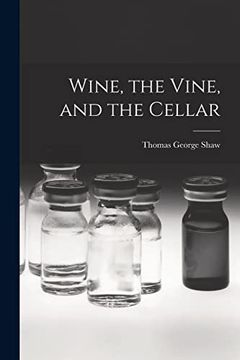 portada Wine, the Vine, and the Cellar (en Inglés)