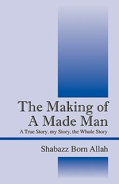 portada the making of a made man: a true story, my story, the whole story (en Inglés)