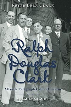 portada Ralph Douglas Clark - Atlantic Telegraph Cable Operator: A Family Memoir (en Inglés)