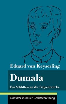 portada Dumala: Ein Schlitten an der Galgenbrücke (Band 63, Klassiker in Neuer Rechtschreibung) (en Alemán)