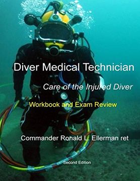 portada Diver Medical Technician - Care of the Injured Diver: Workbook & Exam Review (en Inglés)