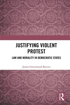 portada Justifying Violent Protest (en Inglés)