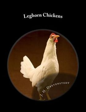 portada Leghorn Chickens: Chicken Breeds Book 9 (in English)