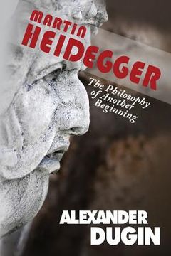 portada Martin Heidegger: The Philosophy of Another Beginning (en Inglés)