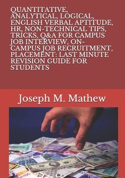 portada Quantitative, Analytical, Logical, English Verbal Aptitude, Hr, Non-Technical Tips, Tricks, Q&A for Campus Job Interview, On-Campus Job Recruitment, P (en Inglés)