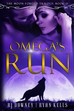 portada Omega's Run: The Moon Forged Trilogy Book II (en Inglés)