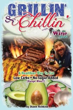 portada Grillin' & Chillin' With The Wine Dude (en Inglés)