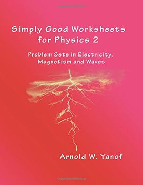 portada Simply Good Worksheets for Physics 2: Problem Sets in Electricity, Magnetism, and Waves