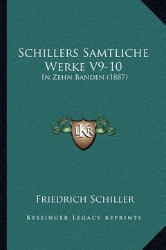portada Schillers Samtliche Werke V9-10: In Zehn Banden (1887) (en Alemán)
