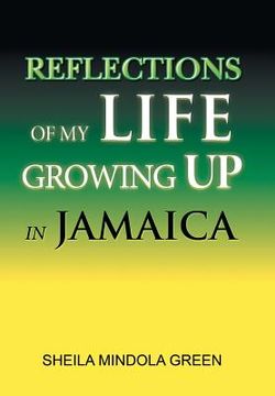 portada Reflections of My Life Growing Up in Jamaica (en Inglés)