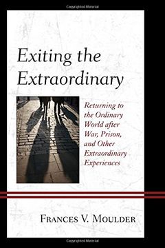 portada Exiting the Extraordinary: Returning to the Ordinary World after War, Prison, and Other Extraordinary Experiences