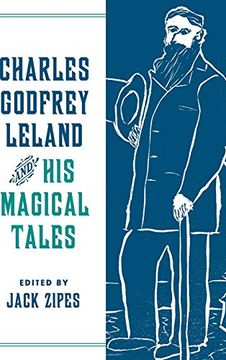 portada Charles Godfrey Leland and his Magical Tales (Series in Fairy-Tale Studies) (en Inglés)