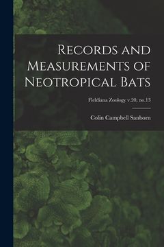 portada Records and Measurements of Neotropical Bats; Fieldiana Zoology v.20, no.13 (en Inglés)