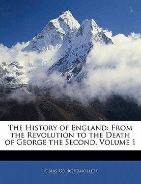 portada the history of england: from the revolution to the death of george the second, volume 1