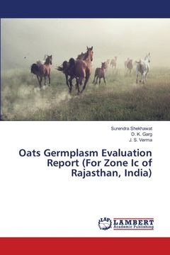 portada Oats Germplasm Evaluation Report (For Zone Ic of Rajasthan, India) (en Inglés)