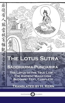 portada Lotus Sutra - Saddharma-Pundarika: The Lotus of the True Law - The Ancient Mahayana Buddhist Text, Complete (en Inglés)