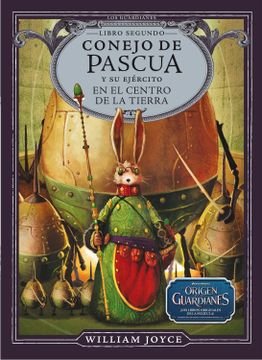 portada Conejo de Pascua y su Ejército en el Centro de la Tierra (in Spanish)