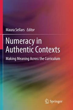 portada Numeracy in Authentic Contexts: Making Meaning Across the Curriculum (en Inglés)