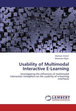 portada Usability of Multimodal Interactive E-Learning: Investigating the influences of multimodal interaction metaphors on the usability of e-learning interfaces