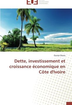 portada Dette, investissement et croissance économique en Côte d'Ivoire