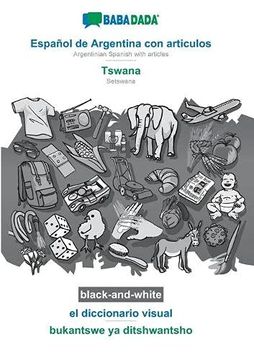 portada Babadada Black-And-White, Español de Argentina con Articulos - Tswana, el Diccionario Visual - Bukantswe ya Ditshwantsho: Argentinian Spanish With.   Setswana, Visual Dictionary