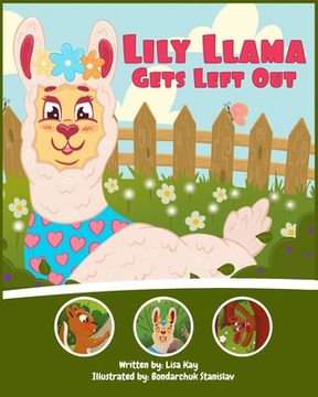 portada Lily Llama Gets Left Out: A story about inclusivity and acceptance.