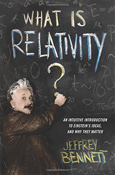 portada What Is Relativity?: An Intuitive Introduction to Einstein's Ideas, and Why They Matter