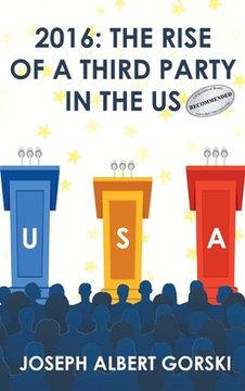 portada 2016: The Rise of a Third Party in the Us (en Inglés)
