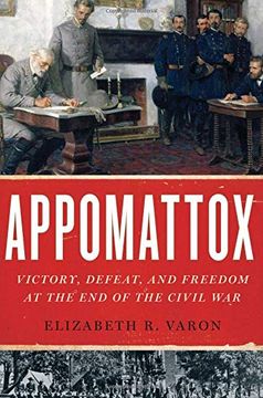 portada Appomattox: Victory, Defeat, and Freedom at the end of the Civil war (en Inglés)