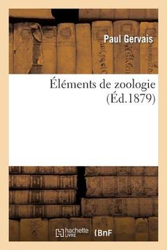 portada Éléments de Zoologie (Éd.1879) (en Francés)