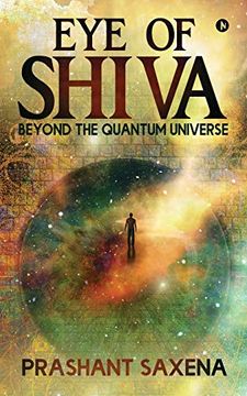 portada Eye of Shiva: Beyond the Quantum Universe 