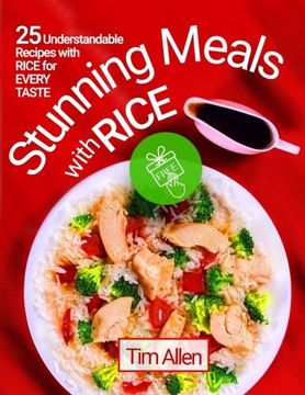 portada Stunning meals with rice.: 25 understandable recipes with rice for every taste.