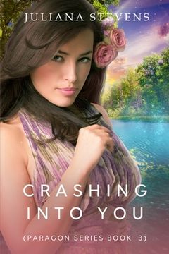 portada Crashing Into You (Paragon Series Book 3) (in English)