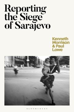 portada Reporting the Siege of Sarajevo 