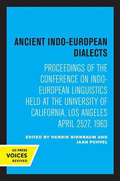 portada Ancient Indo-European Dialects: Proceedings of the Conference on Indo-European Linguistics Held at the University of California, los Angeles April 25–27, 1963 