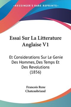 portada Essai Sur La Litterature Anglaise V1: Et Considerations Sur Le Genie Des Hommes, Des Temps Et Des Revolutions (1856) (en Francés)