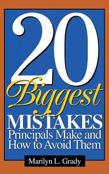 portada 20 biggest mistakes principals make and how to avoid them (en Inglés)