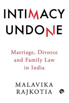 portada Intimacy Undone: Marriage, Divorce and Family Law in India (en Inglés)
