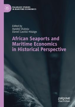 portada African Seaports and Maritime Economics in Historical Perspective (en Inglés)