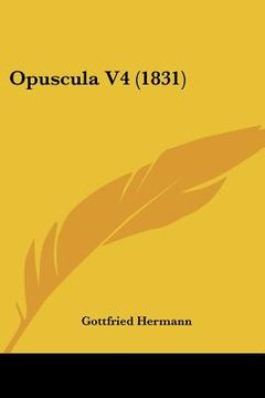 portada opuscula v4 (1831) (en Inglés)