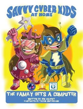 portada The Savvy Cyber Kids at Home: The Family Gets a Computer (in English)
