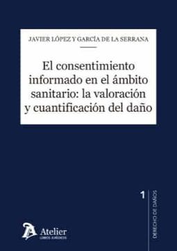 portada Consentimiento Informado en el Ambito Sanitario: La Valoracion y Cuantificacion del Daño (in Spanish)