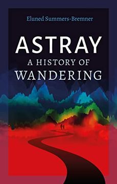 portada Astray: A History of Wandering 